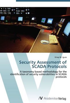 portada Security Assessment of SCADA Protocols: A taxonomy based methodology for the identification of security vulnerabilities in SCADA protocols