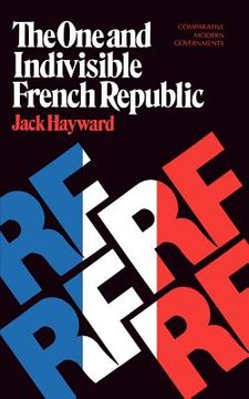 portada the one and indivisible french republic (en Inglés)