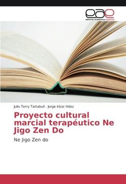 portada Proyecto cultural marcial terapéutico Ne Jigo Zen Do: Ne Jigo Zen do (Spanish Edition)