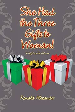 portada She had the Three Gifts to Woman! (en Inglés)