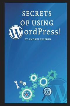 portada Secrets of Using Wordpress! (in English)
