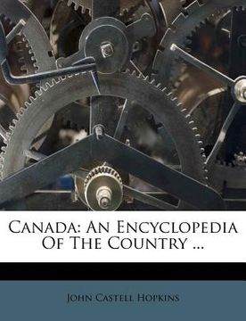 portada canada: an encyclopedia of the country ... (en Inglés)