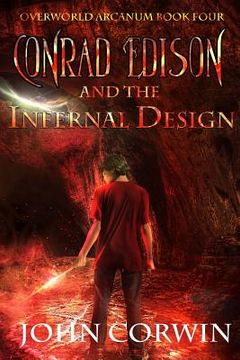 portada Conrad Edison and the Infernal Design: Overworld Arcanum Book Four (en Inglés)