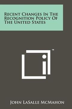 portada recent changes in the recognition policy of the united states (en Inglés)