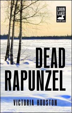 portada Dead Rapunzel (Loon Lake Mysteries) (in English)