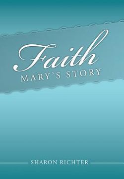 portada Faith: Mary's Story