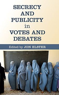 portada Secrecy and Publicity in Votes and Debates (en Inglés)