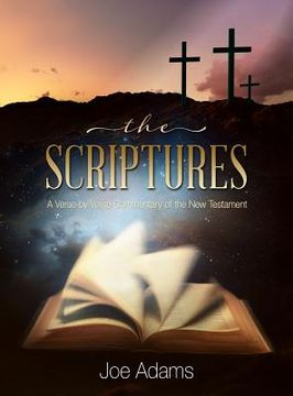 portada The Scriptures: A Verse by Verse Commentary of the New Testament (en Inglés)