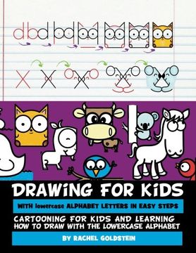portada Drawing for Kids With lowercase Alphabet Letters in Easy Steps: Cartooning for Kids and and Learning How to Draw with the Lowercase Alphabet (Volume 6)