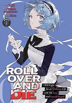 portada Roll Over and Die: I Will Fight for an Ordinary Life With my Love and Cursed Sword! (Manga) Vol. 4 (en Inglés)