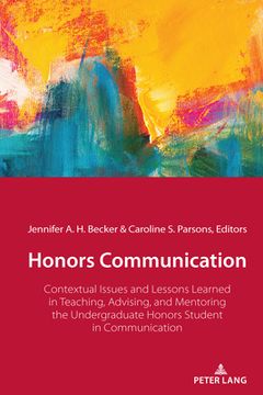 portada Honors Communication: Contextual Issues and Lessons Learned in Teaching, Advising, and Mentoring the Undergraduate Honors Student in Communi (in English)