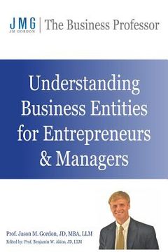 portada Understanding Business Entities for Entrepreneurs & Managers (en Inglés)