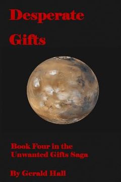 portada Desperate Gifts: Book Four in the Unwanted Gifts Saga (in English)