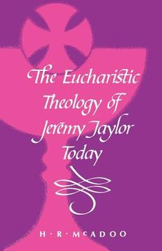 portada the eucharistic theology of jeremy taylor today (en Inglés)