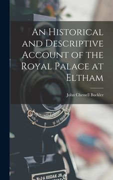 portada An Historical and Descriptive Account of the Royal Palace at Eltham (in English)