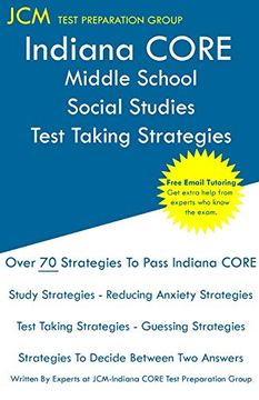 portada Indiana Core Middle School Social Studies - Test Taking Strategies: Indiana Core 037 Exam - Free Online Tutoring (en Inglés)