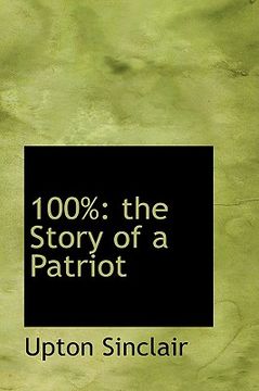 portada 100%: the story of a patriot