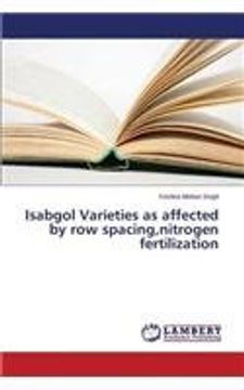 portada Isabgol Varieties as affected by row spacing,nitrogen fertilization