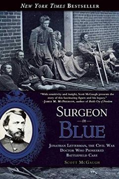 portada Surgeon in Blue: Jonathan Letterman, the Civil war Doctor who Pioneered Battlefield Care (in English)