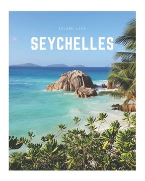 portada Seychelles: A Decorative Book Perfect for Coffee Tables, Bookshelves, Interior Design & Home Staging (en Inglés)