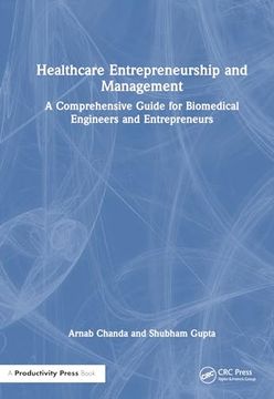 portada Healthcare Entrepreneurship and Management: A Comprehensive Guide for Biomedical Engineers and Entrepreneurs (en Inglés)