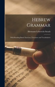 portada Hebrew Grammar: With Reading Book, Exercises, Literature and Vocabularies (en Inglés)