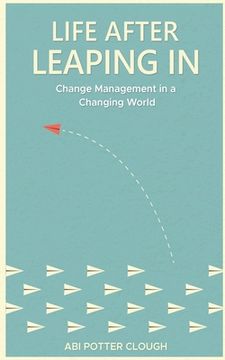 portada Life After Leaping In: Change Management In A Changing World (in English)