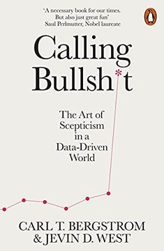 portada Calling Bullshit: The art of Scepticism in a Data-Driven World (in English)