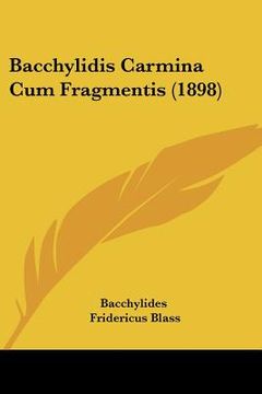portada bacchylidis carmina cum fragmentis (1898) (in English)
