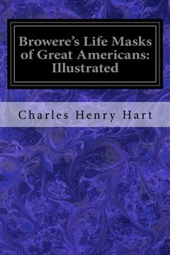 portada Browere's Life Masks of Great Americans: Illustrated