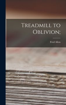 portada Treadmill to Oblivion; (en Inglés)