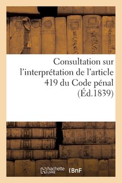 portada Consultation sur l'interprétation de l'article 419 du Code pénal (in French)