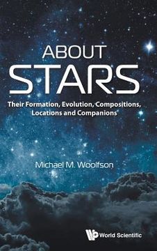 portada About Stars: Their Formation, Evolution, Compositions, Locations and Companions (en Inglés)