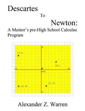 portada Descartes to Newton: A Mentor's pre-High School Calculus Program (en Inglés)