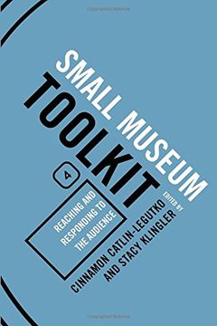 portada small museum toolkit book four: reaching and responding to the audience (en Inglés)