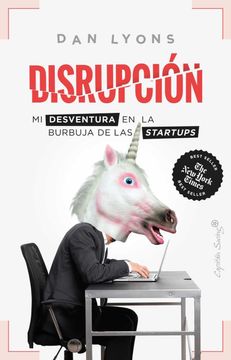 portada Disrupción: Mi Desventura en la Burbuja de las Startups (Ensayo)