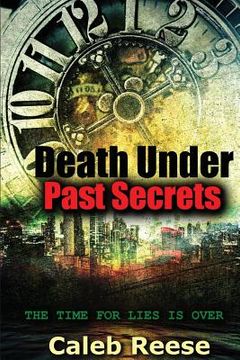 portada Death Under Past Secrets: The Rapid Eternity (en Inglés)