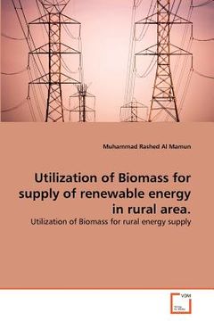 portada utilization of biomass for supply of renewable energy in rural area. (en Inglés)