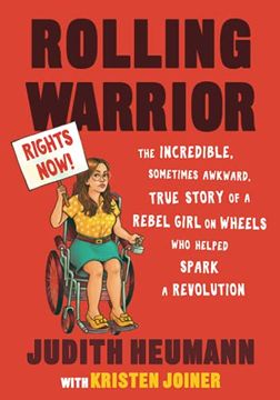portada Rolling Warrior: The Incredible, Sometimes Awkward, True Story of a Rebel Girl on Wheels who Helped Spark a Revolution (in English)