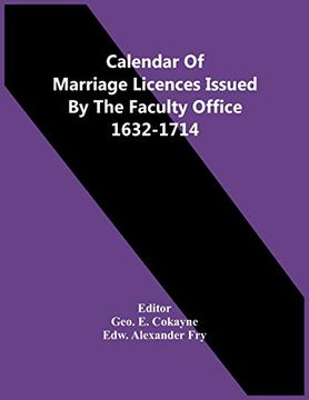 portada Calendar of Marriage Licences Issued by the Faculty Office 1632-1714 (en Inglés)