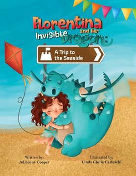 portada Florentina and Her Invisible Dragon: A Trip to the Seaside (en Inglés)