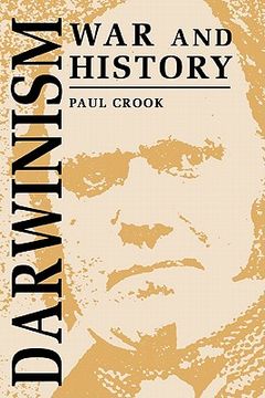 portada Darwinism, war and History Paperback: The Debate Over the Biology of war From the 'origin of Species' to the First World war (in English)