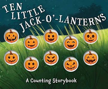 portada Ten Little Jack o Lanterns: A Magical Counting Storybook (Magical Counting Storybooks) (en Inglés)