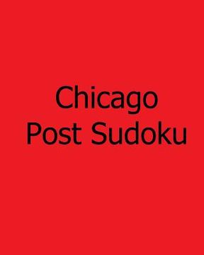 portada Chicago Post Sudoku: Monday Sudoku Puzzles Vol. 3 (en Inglés)