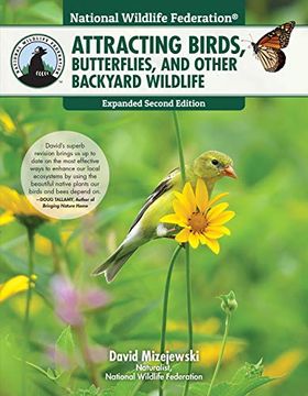 portada National Wildlife Federation(R) Attracting Birds, Butterflies & Other Wildlife to Your Backyard, 2nd Edition 