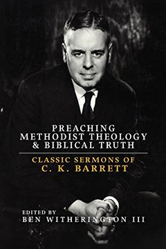 portada Preaching Methodist Theology and Biblical Truth: Classic Sermons of c. K. Barrett 
