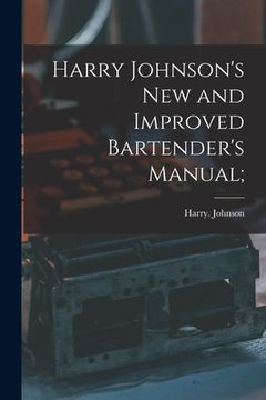 portada Harry Johnson's New and Improved Bartender's Manual; (en Inglés)