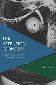 portada The Attention Economy: Labour, Time and Power in Cognitive Capitalism (Critical Perspectives on Theory, Culture and Politics) (en Inglés)