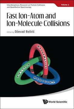 portada Fast Ion-Atom and Ion-Molecule Collisions (Interdisciplinary Research on Particle Collisions and Quantitative Spectroscopy) (en Inglés)
