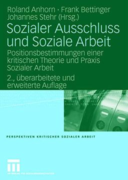 portada Sozialer Ausschluss und Soziale Arbeit: Positionsbestimmungen Einer Kritischen Theorie und Praxis Sozialer Arbeit (en Alemán)